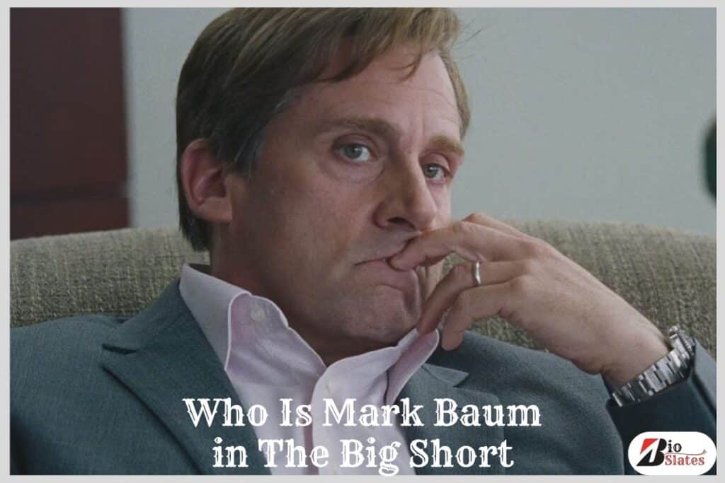 Mark Baum: The Catalyst of Financial Chaos in The Big Short