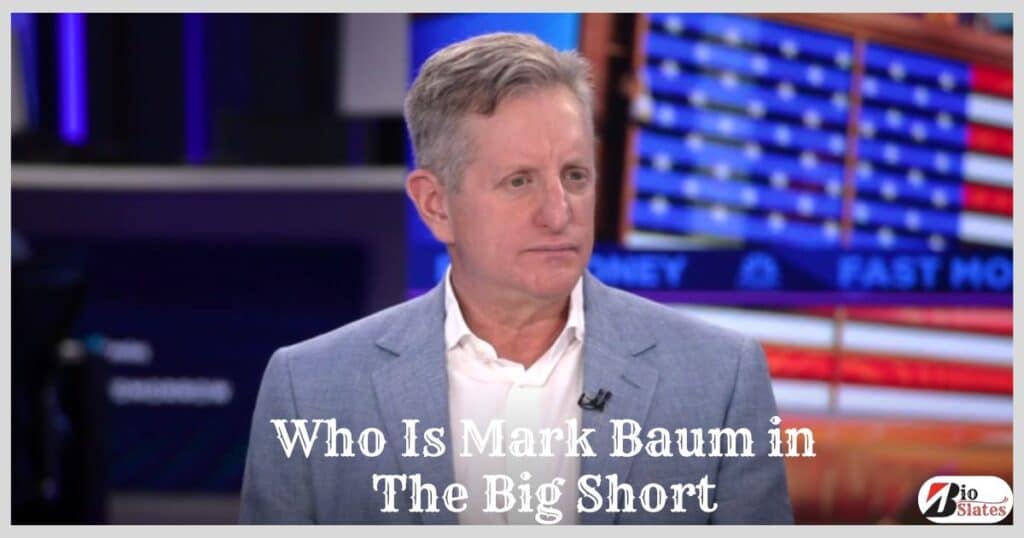 Mark Baum PiVotal Role in Predicting the Housing Bubble