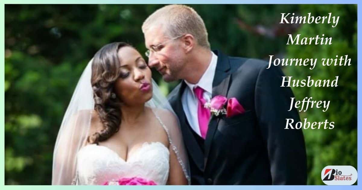 Kimberly Martin Journey with Husband Jeffrey Roberts