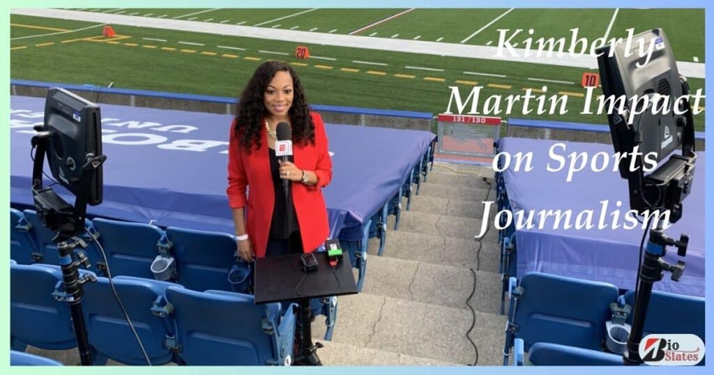 Kimberly Martin Impact on Sports Journalism