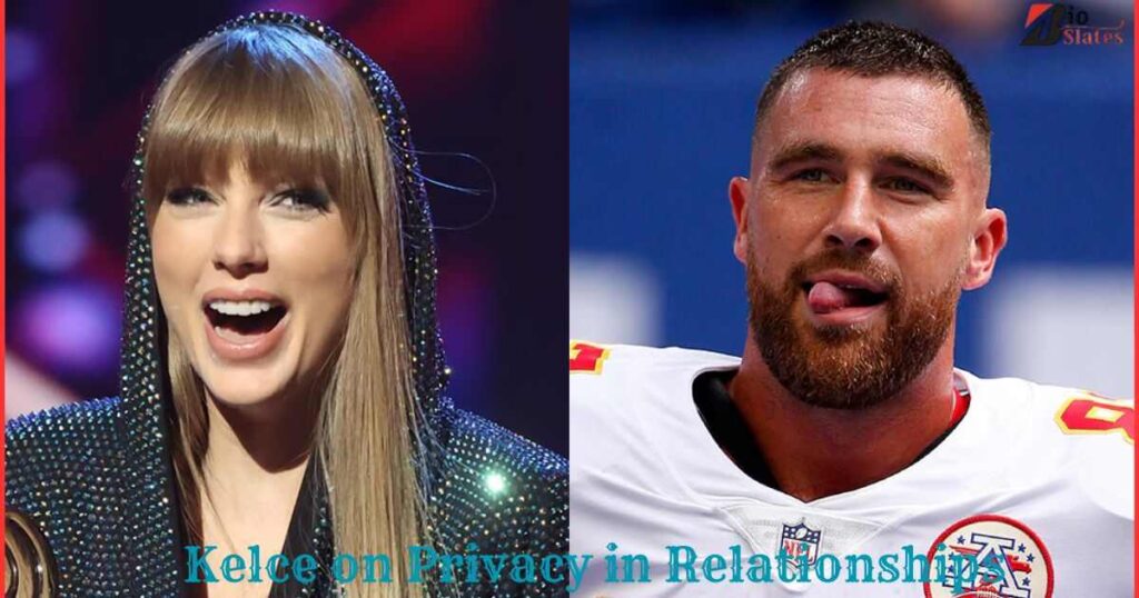 Sept 27, 2023: Kelce on Privacy in Relationships